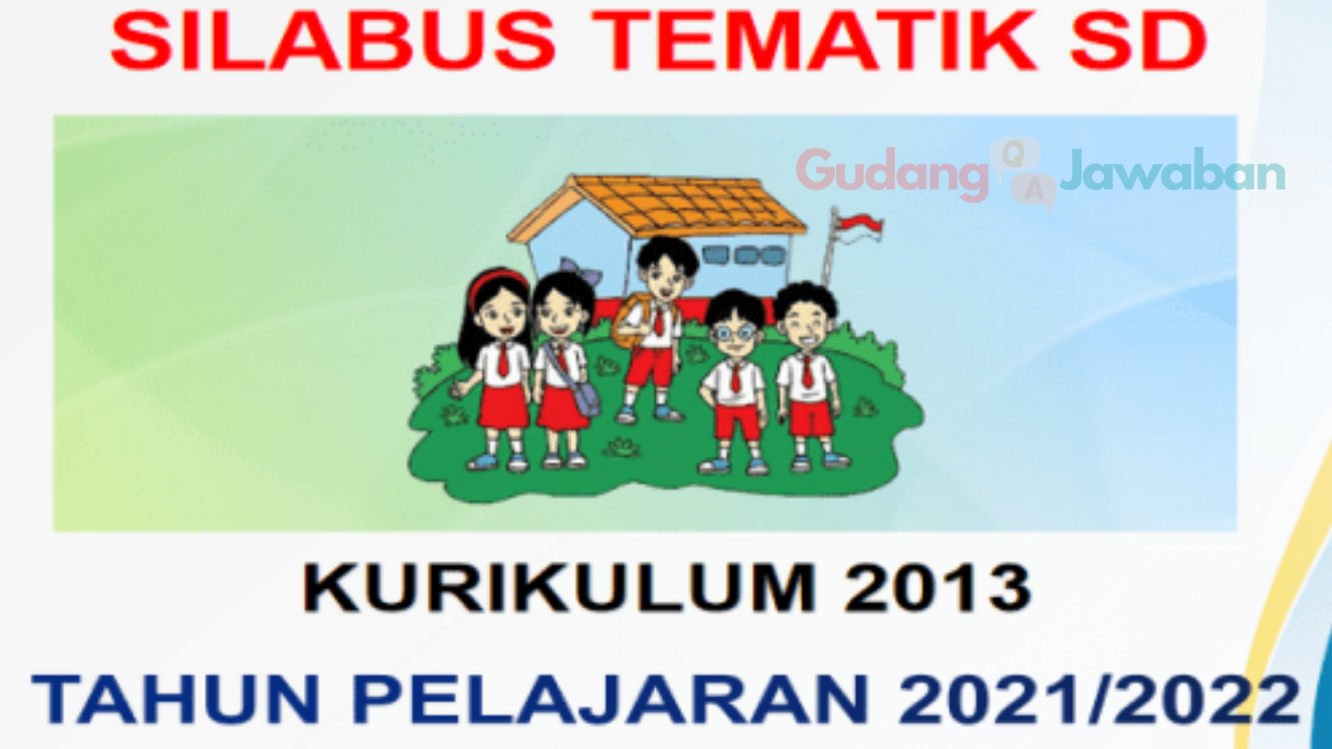Kurikulum SD Kelas 1 2013 Revisi Terbaru Tahun Ajaran 2021 2022
