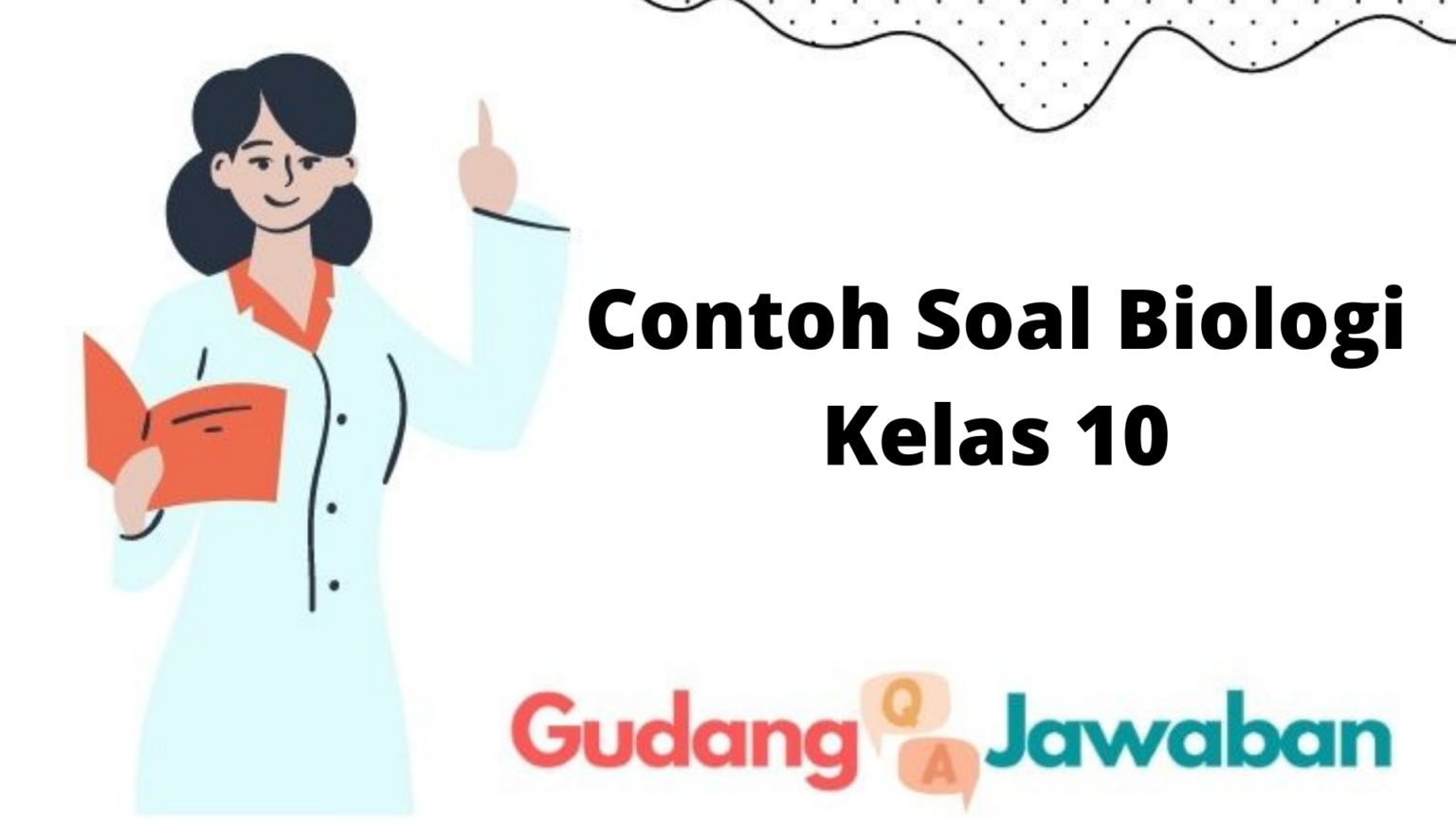 Contoh Soal Biologi Kelas 10 - Gudang Jawaban