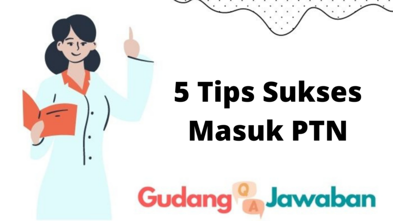 5 Tips Sukses Masuk PTN - Gudang Jawaban