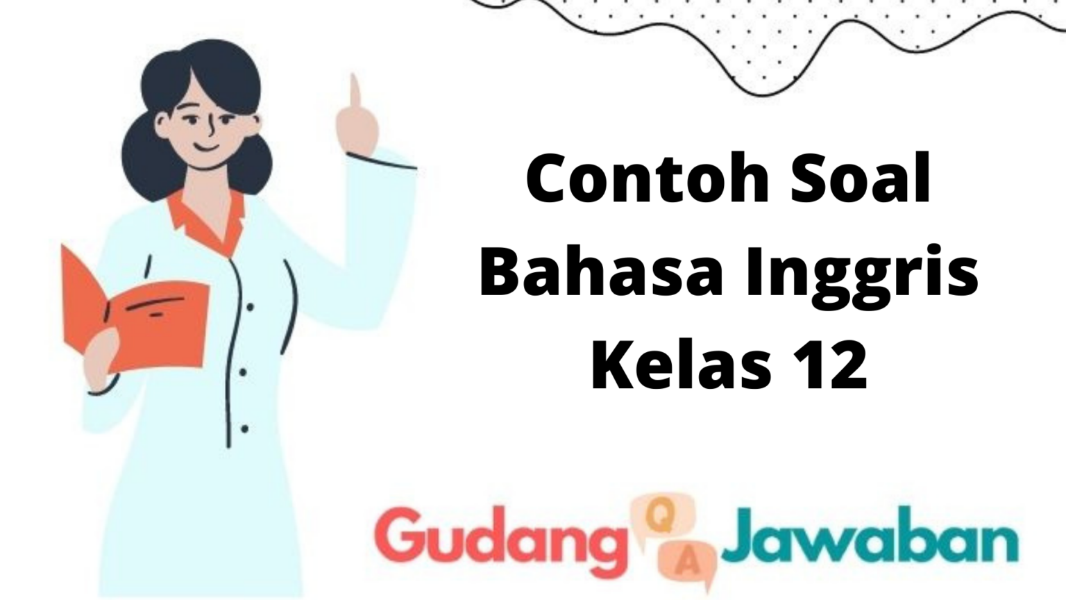 contoh soal application letter bahasa inggris kelas 12 pilihan ganda