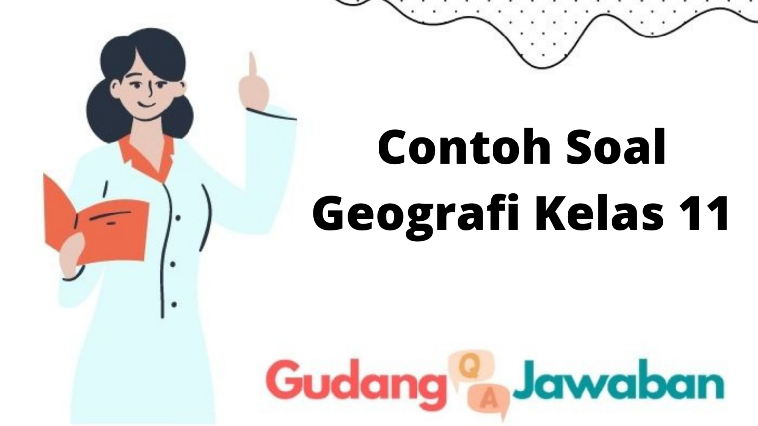 Contoh Soal Geografi Kelas 11 - Gudang Jawaban