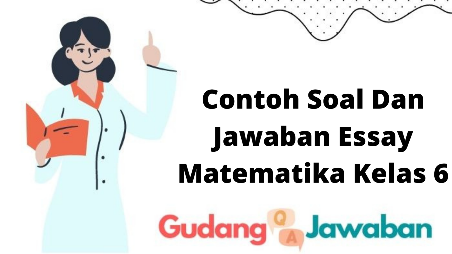 Contoh Soal Dan Jawaban Essay Matematika Kelas 6  Gudang Jawaban