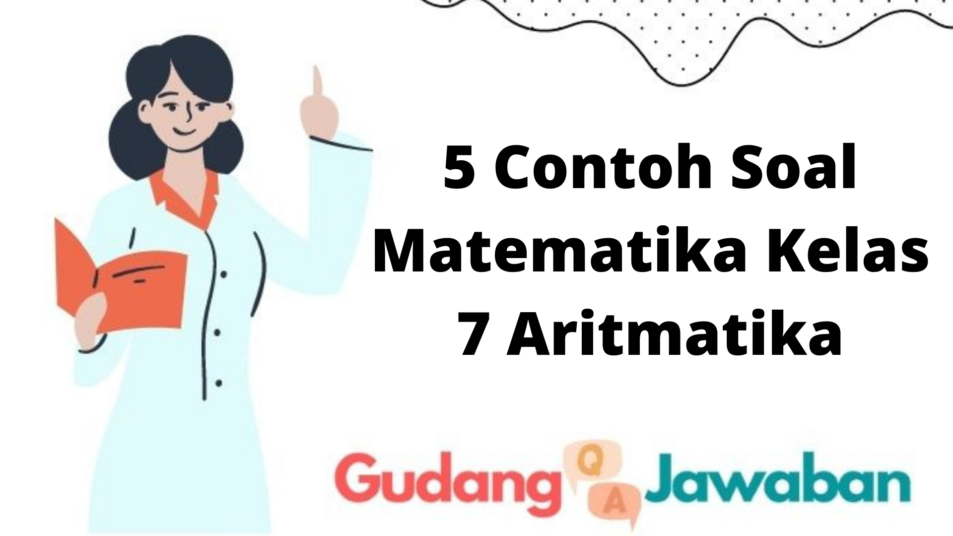 5 Contoh Soal Matematika Kelas 7 Aritmatika