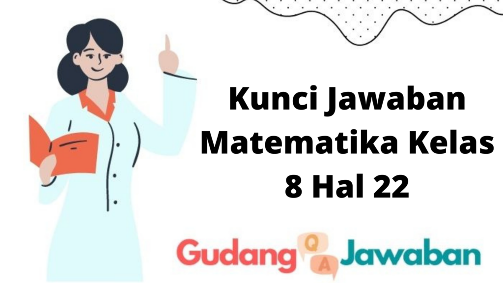 Kunci Jawaban Matematika Kelas 8 Hal 22 - Gudang Jawaban