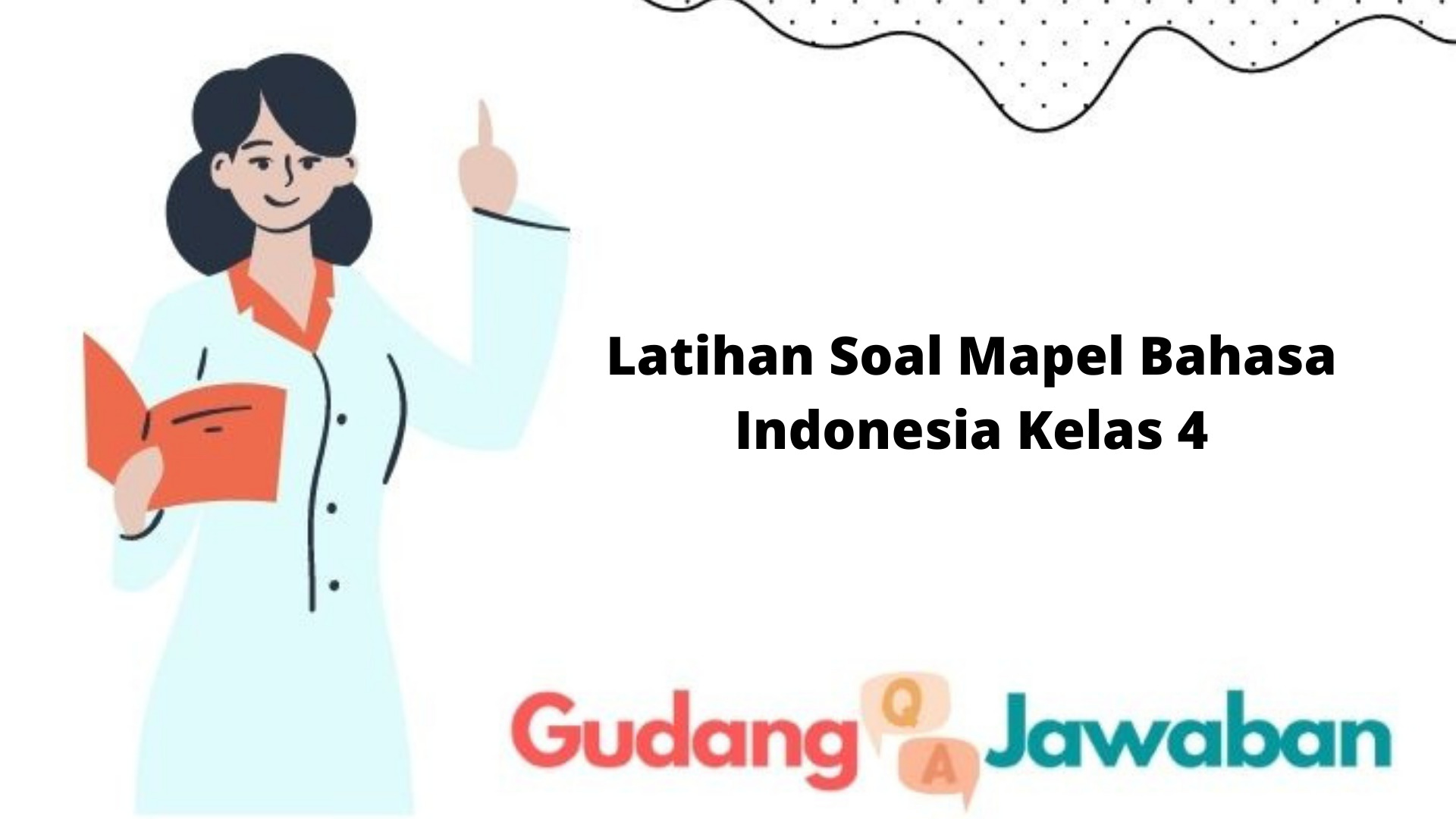 Latihan Soal Mapel Bahasa Indonesia Kelas 4