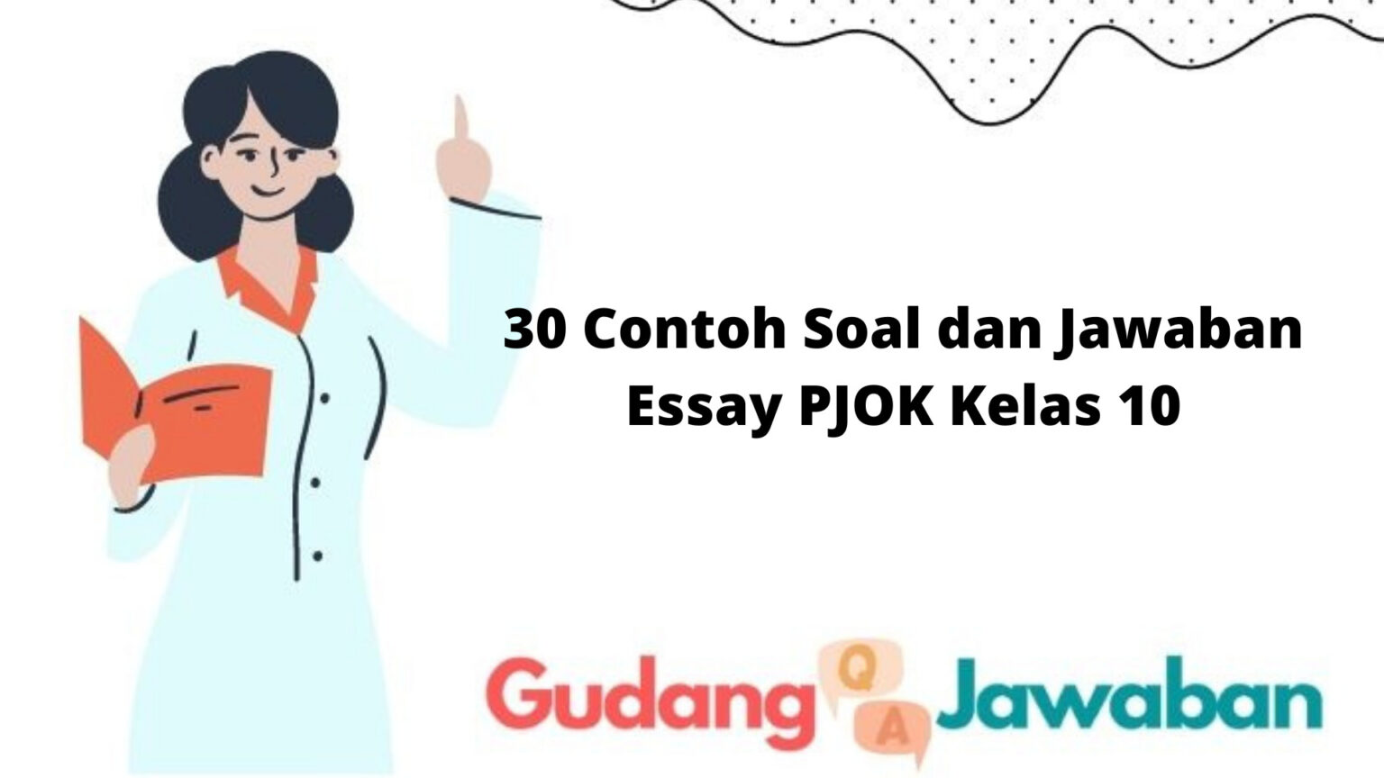 30 Contoh Soal Dan Jawaban Essay PJOK Kelas 10 - Gudang Jawaban