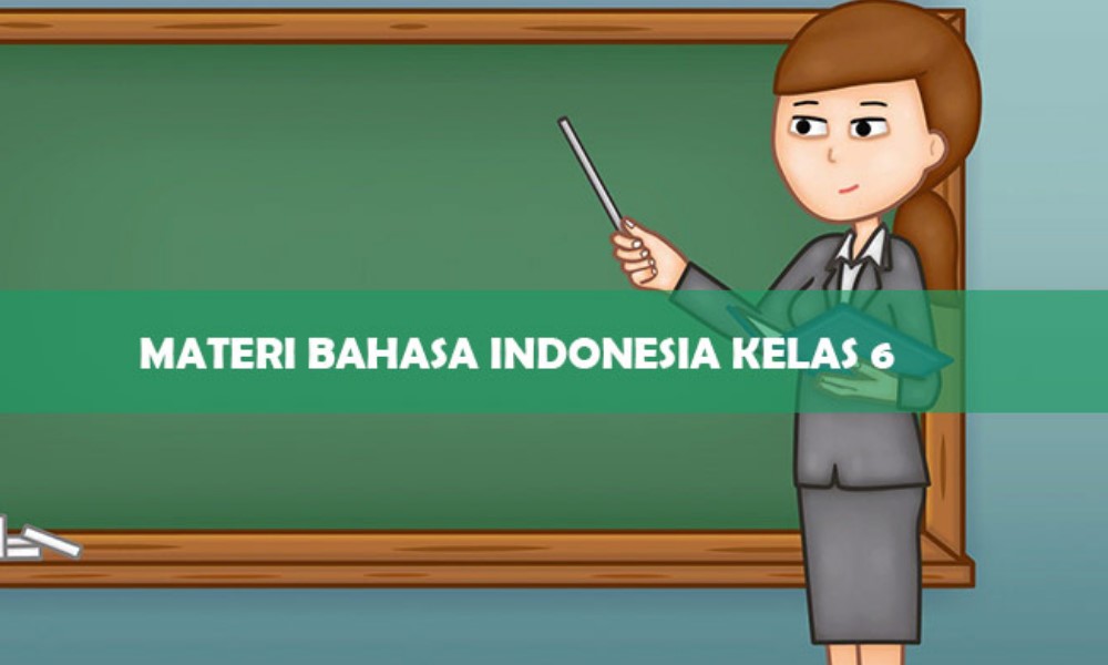 Kumpulan-Materi-Bahasa-Indonesia-Kelas-6-Lengkap-dan-Praktis-Panduan-Lengkap-untuk-Belajar-Efektif